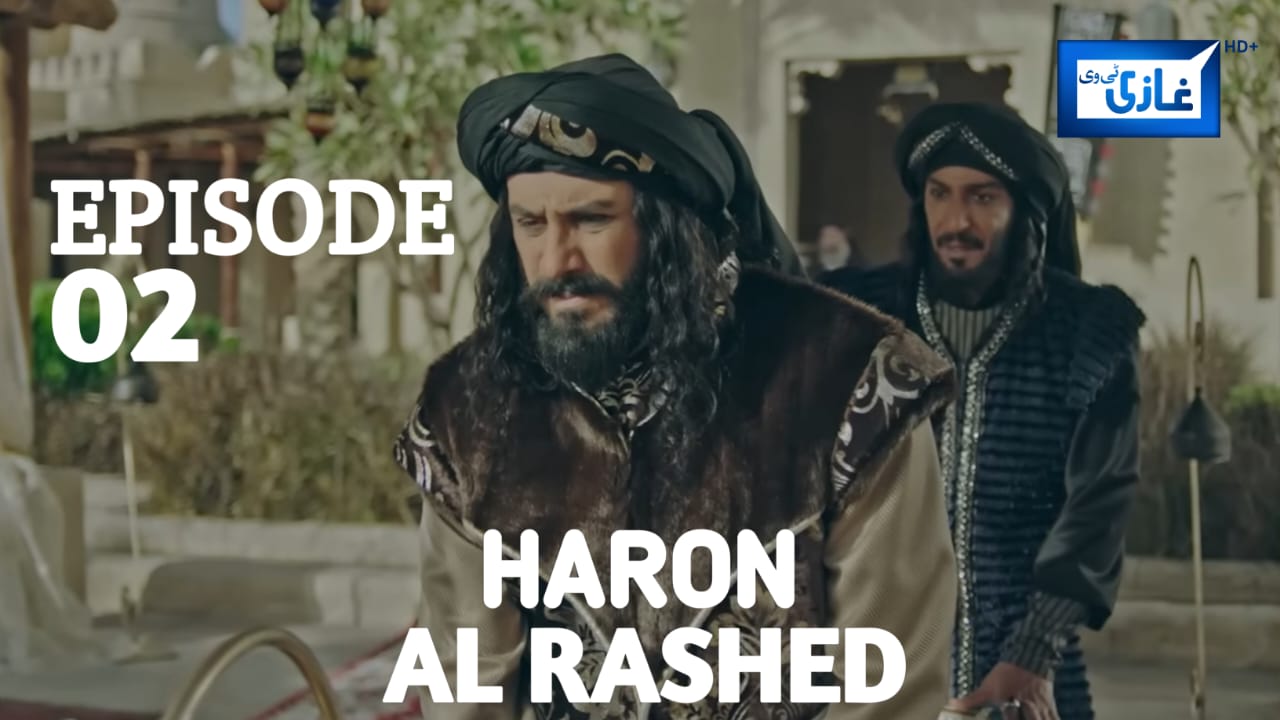 Haron-Al-Rashed Episode 02 With Urdu Subtitles