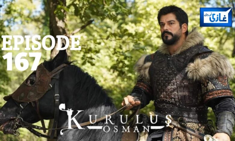 Kurulus Osman Season 6 Episode 167 in urdu Subtitles free